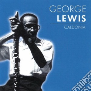George Lewis - Caldonia cd musicale di George Lewis