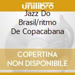 Jazz Do Brasil/ritmo De Copacabana cd