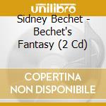 Sidney Bechet - Bechet's Fantasy (2 Cd) cd
