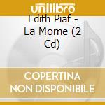 Edith Piaf - La Mome (2 Cd) cd