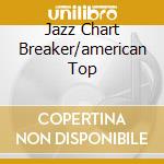 Jazz Chart Breaker/american Top cd