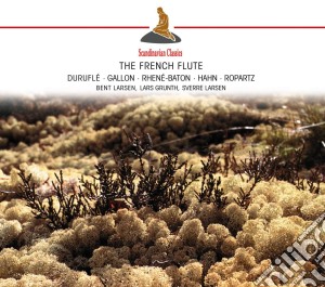 Bent Larsen - French Flute (The): Durufle', Rhene-Baton, Gallon, Hahn, Ropartz cd musicale di French Flute Works By Durufle, Rhene
