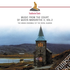 Brass Ensemble Of The Royal Guards (The) - Music From The Court Of Queen Margrethe II Vol.2 cd musicale