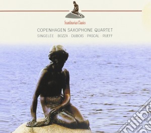 Copenhagen Saxophone Quartet - Singelee, Bozza, Dubois, Pascal, Rueff cd musicale