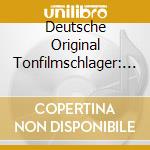 Deutsche Original Tonfilmschlager: Liebling, Was Wird Nun Au cd