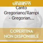 Canto Gregoriano/Rampi - Gregorian Chant Pascha Nostrum cd musicale di Canto Gregoriano/Rampi