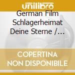 German Film Schlagerheimat Deine Sterne / Various cd