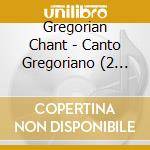 Gregorian Chant - Canto Gregoriano (2 Cd) cd musicale di ARTISTI VARI