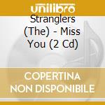 Stranglers (The) - Miss You (2 Cd) cd