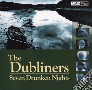 Dubliners (The) - Seven Drunken Nights cd musicale di Dubliners
