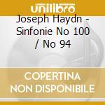 Joseph Haydn - Sinfonie No 100 / No 94 cd musicale di Joseph Haydn