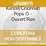 Kunzel/Cincinnati Pops O - Ouvert?Ren cd