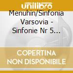 Menuhin/Sinfonia Varsovia - Sinfonie Nr 5 / 7 cd