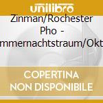 Zinman/Rochester Pho - Sommernachtstraum/Oktett cd