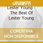 Lester Young - The Best Of Lester Young cd