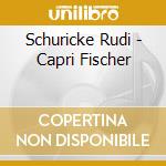 Schuricke Rudi - Capri Fischer cd