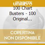 100 Chart Busters - 100 Original Legendary Hits And Artists (5 Cd) cd