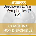 Beethoven L. Van - Symphonies (7 Cd) cd