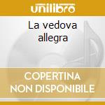 La vedova allegra cd