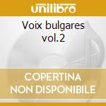 Voix bulgares vol.2 cd musicale di Marcel Cellier