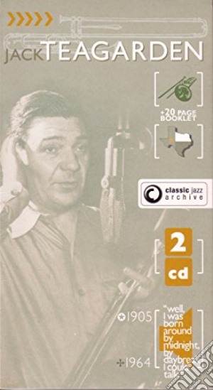 Jack Teagarden - Classic Jazz Archive (2 Cd) cd musicale di Jack Teagarden