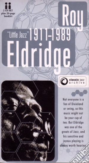 Roy Eldridge - Classic Jazz Archive (2 Cd) cd musicale di Roy Eldridge