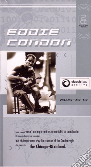 Eddie Condon - Classic Jazz Archive (2 Cd) cd musicale di Eddie Condon