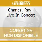 Charles, Ray - Live In Concert cd