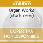 Organ Works (stockmeier) cd