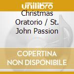 Christmas Oratorio / St. John Passion cd