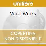 Vocal Works cd