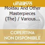 Moldau And Other Masterpieces (The) / Various (4 Cd) cd musicale di SMETANA