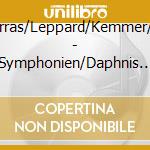 Mackerras/Leppard/Kemmer/Frantz - Symphonien/Daphnis Et Chloe/Bolero (4 Cd) cd