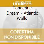 Tangerine Dream - Atlantic Walls cd