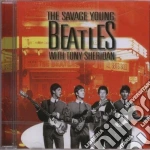 Beatles (The) - The Savage Young (Beatles (The) with Tony Sheridan) cd