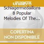 Schlagermedaillons 8 Popular Melodies Of The 20s And 30s cd