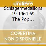 Schlagermedaillons 19 1964 69 The Pop Explosion cd