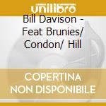 Bill Davison - Feat Brunies/ Condon/ Hill cd