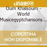Oum Khalsoum - World Musicegyptchansons Du Film Sallama