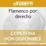 Flamenco por derecho cd