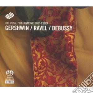 Royal Philharmonic Orchestra - Gershwin, Ravel, Debussy: Rhapsody In Blue / Bolero (SACD) cd musicale di Royal Philharmonic Orchestra