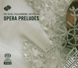 Royal Philharmonic Orchestra: Opera Preludes - Glinka, Ponchielli, Verdi, Thomas, Weber, Liszt, Berlioz (Sacd) cd musicale di Royal Philharmonic Orchestra