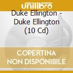 Duke Ellington - Duke Ellington (10 Cd) cd