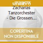 Zacharias Tanzorchester - Die Grossen Deutschen Tan cd