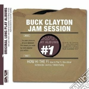 Buck Clayton - How Hi The Fi cd musicale di Buck Clayton