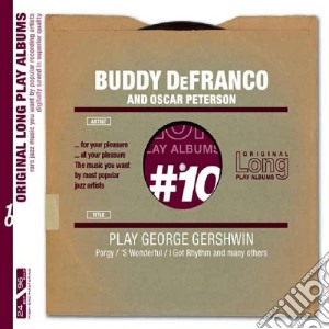Buddy DeFranco / Oscar Peterson - Play George Gershwin cd musicale di Pet De franco buddy