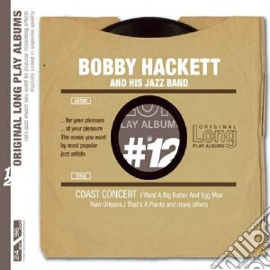 Bobby Hackett And His Jazz Band - Coast Concert cd musicale di Hackett bobby and hi