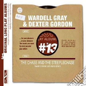 Wardell Gray / Dexter Gordon - The Chase And The Steeplechase cd musicale di Gordon Gray wardell