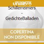 Schillerreimers - GedichteBalladen cd musicale di Schillerreimers