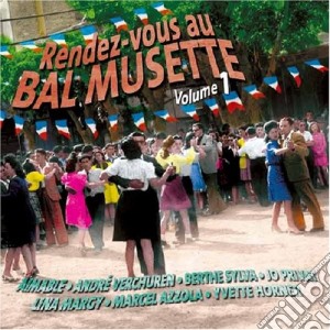 Rendez-Vous Au Bal Musette Vol.1 / Various cd musicale